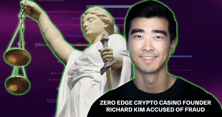 Zero Edge Crypto Casino Founder Richard Kim Accused of Fraud