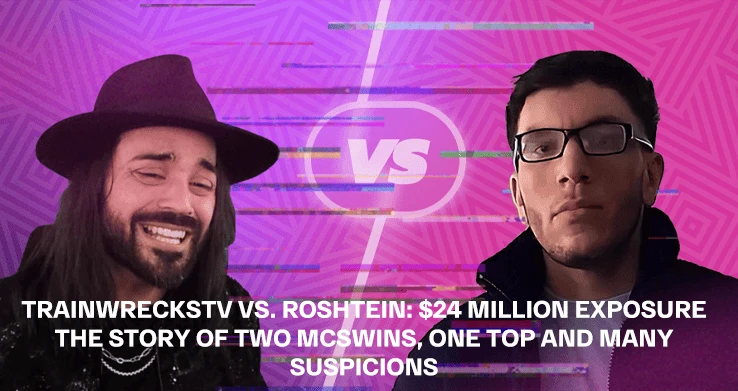 Trainwreckstv vs. Roshtein: $24 Million Exposure